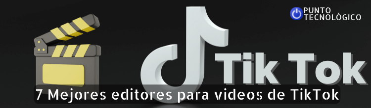 Mejores editores para videos de TikTok